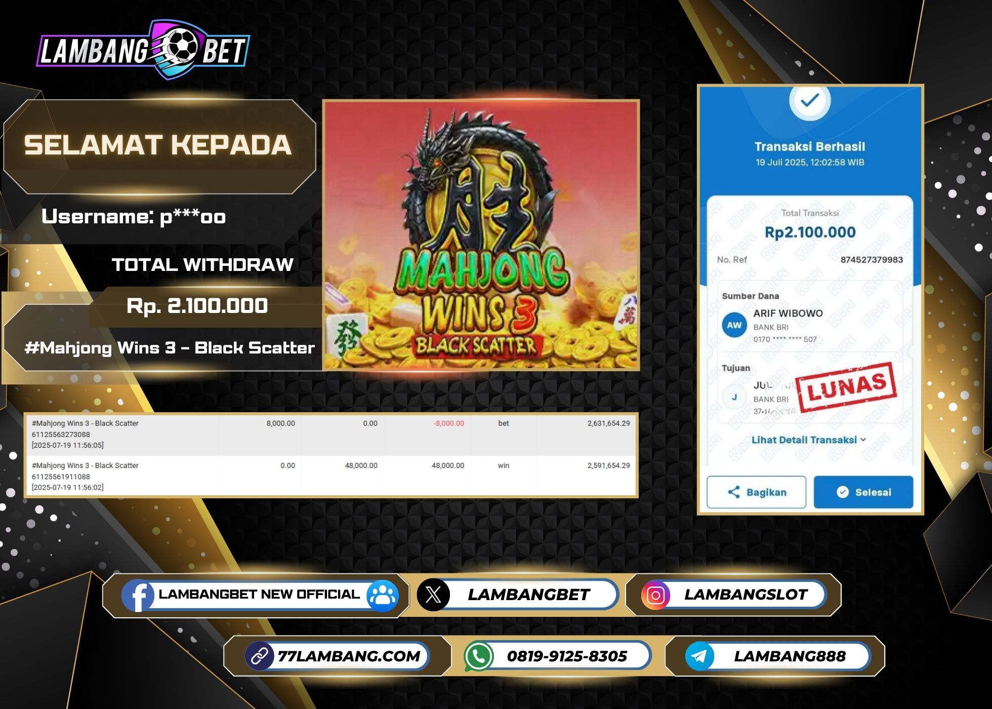 LAMBANGBET [19 JULY 2025] JACKPOT SLOT Mahjong Wins 3 - Black Scatter "Rp2.100.000" LUNAS